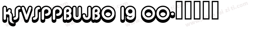 KSVSPPBUJB0 19 00字体转换
